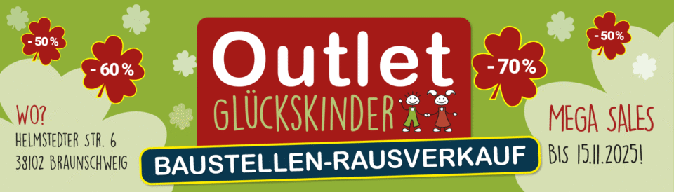 Info-Banner zum Outlet-Baustellen-Rausverkauf | Glückskinder
